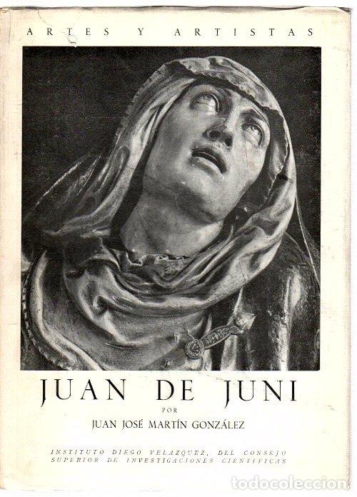 Libros: Juan de Juni - Mart&iacute;n Gonz&aacute;lez, Juan Jos&eacute;q - Foto 1