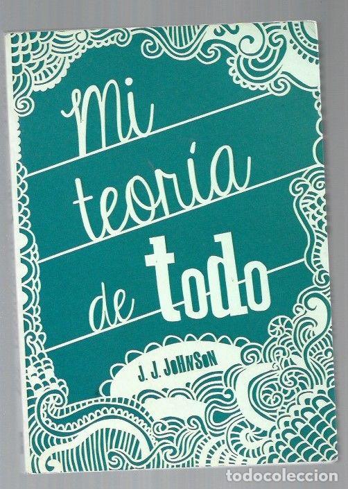 Libros: MI TEORIA DE TODO - J. J. JOHNSON - Foto 1