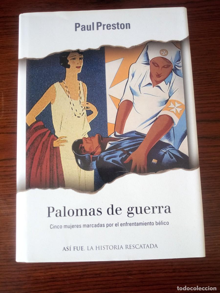 Libros: &rdquo;Palomas de guerra&rdquo;, Paul Preston - Foto 1