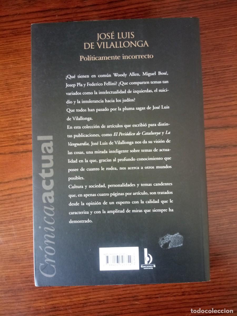 Libros: &rdquo;Pol&iacute;ticamente incorrecto&rdquo;, Jos&eacute; Luis de Vilallonga - Foto 2