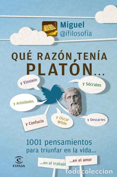 Libros: Qu&eacute; raz&oacute;n ten&iacute;a Plat&oacute;n- 9788467007565