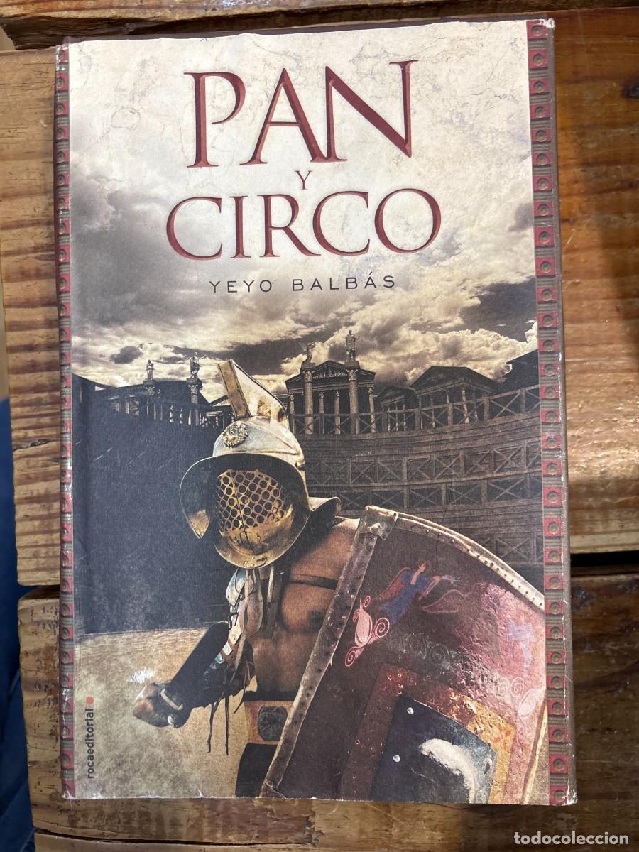 Libros: Pan y circo Balb&aacute;s, Yeyo - Foto 1