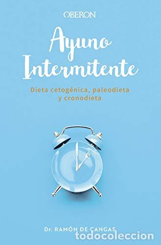 Libros: Ayuno intermitente. Dieta cetog&eacute;nica, paleodieta y ccronodieta. - Foto 1