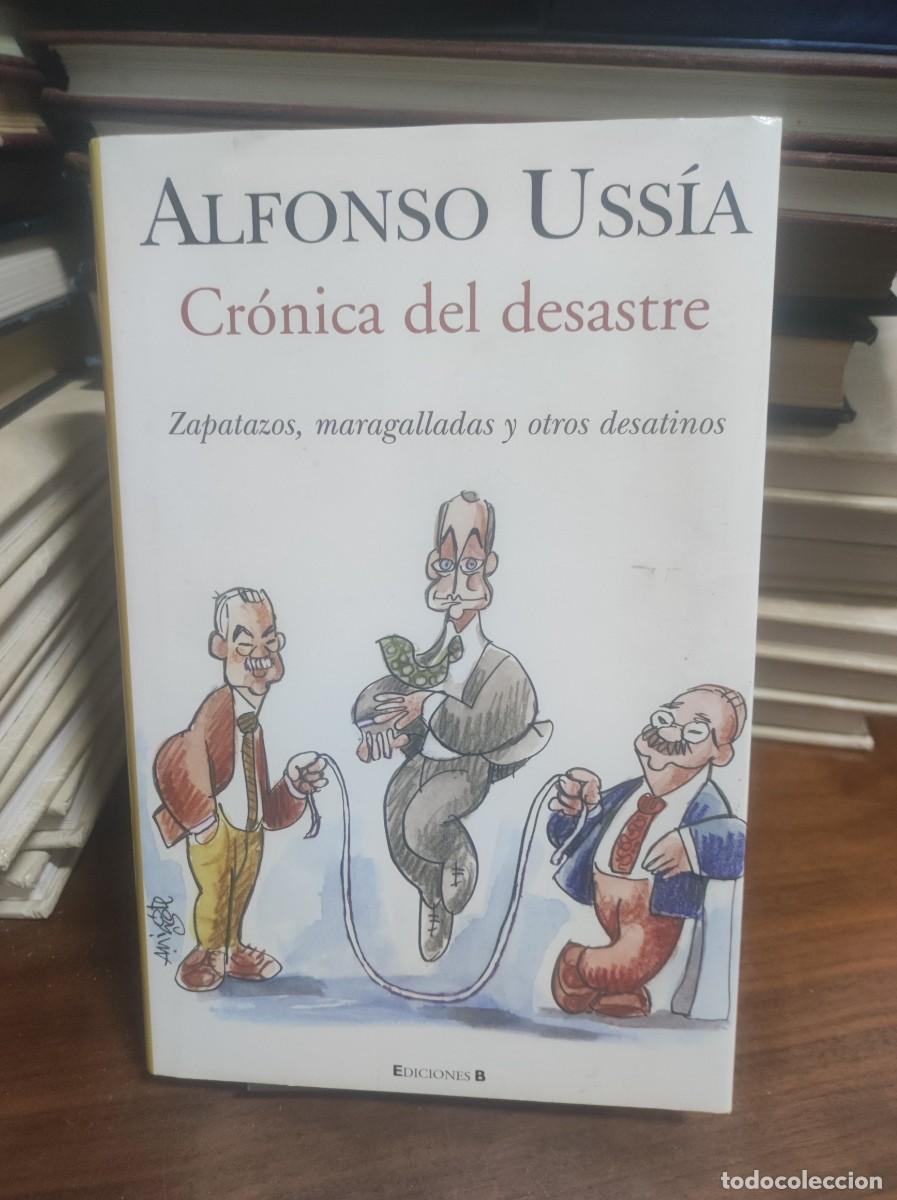 Libros: Cr&oacute;nica del desastre Alfonso Uss&iacute;a Ediciones B - Foto 1