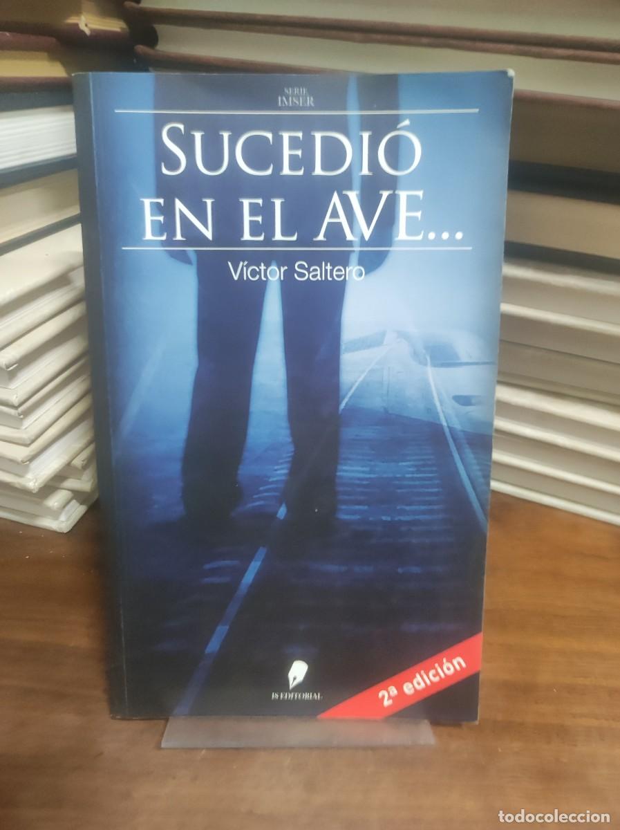 Libros: Sucedi&oacute; en el AVE... V&iacute;ctor Saltero IS Editorial - Foto 1