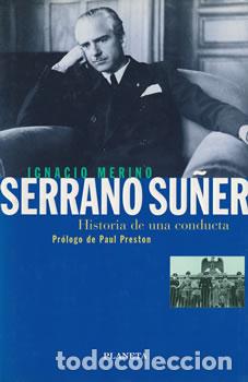 Libros: Serrano Su&ntilde;er. Historia de una conducta - Ignacio Merino - Foto 1