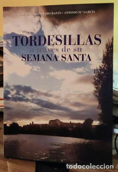 Libros: Tordesillas a trav&eacute;s de su Semana Santa- 9788478521340