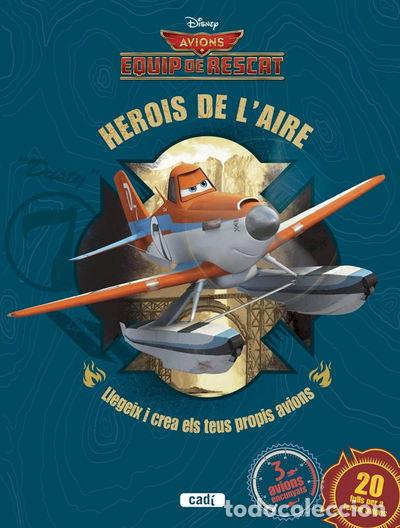 Libros: Avions. Equip de rescat. Herois de l'aire- 9788447461677