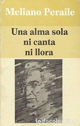 Libros: Una alma sola ni canta ni llora- 9788485641703