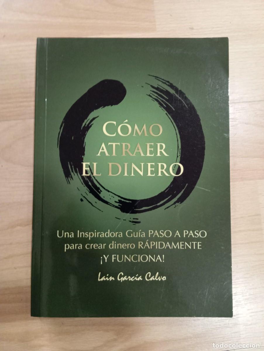 Libros: Como atraer el dinero. Lain Garc&iacute;a Calvo - Foto 1