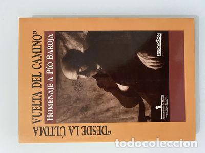 Libros: Desde la &uacute;ltima vuelta del camino. Homenaje a P&iacute;o Baroja- 9788478121229