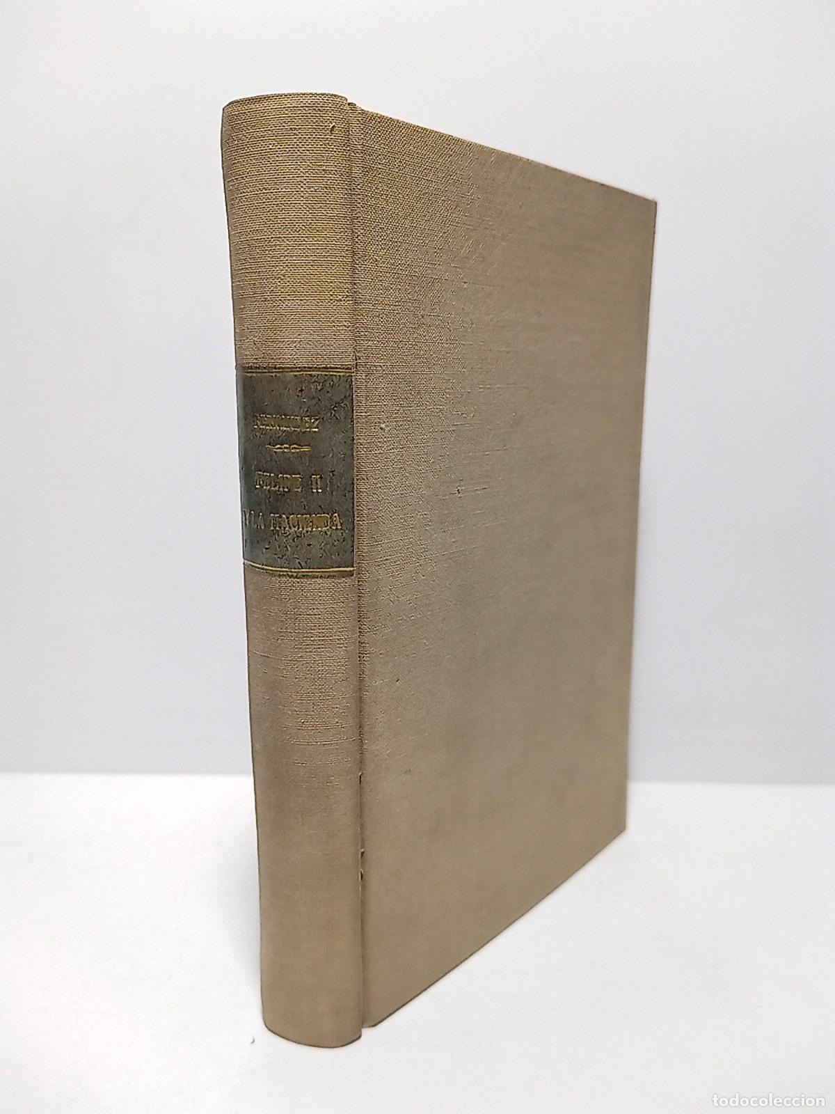 Libros: FERNANDEZ MONTA&Ntilde;A, Jos&eacute; - Felipe II calumniado y vindicado sobre puntos de hacienda. Con ap&eacute;ndices d