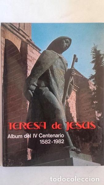 Libros: Teresa de Jes&uacute;s. &Aacute;lbum del IV Centenario 1582-1982- 9788428508322