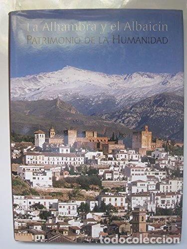 Libros: La Alhambra y el Albaic&iacute;n, patrimonio de la humanidad- 9788495856104