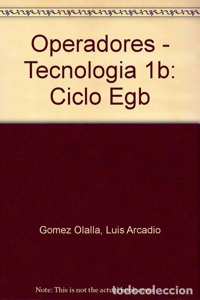 Libros: Operadores - Tecnologia 1b: Ciclo Egb- 9788448110352