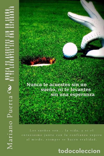 Libros: Nunca te acuestes sin un sue&ntilde;o, ni te levantes sin una esperanza: Coaching Golf- 9781507722985