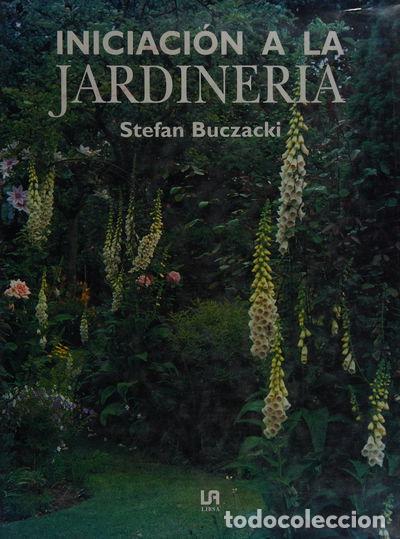 Libros: Iniciaci&oacute;n a la jardiner&iacute;a- 9788476305034