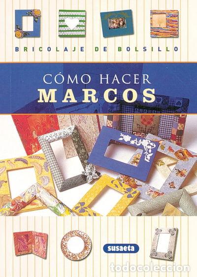 Libros: C&oacute;mo hacer marcos- 9788430532292 - Foto 1