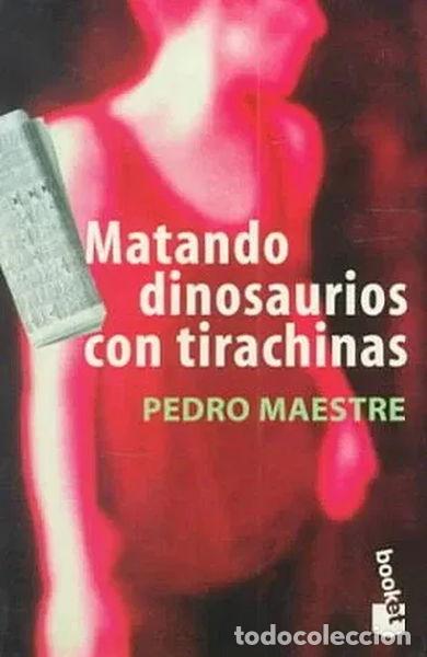 Libros: Matando dinosaurios con tirachinas- 9788483280096