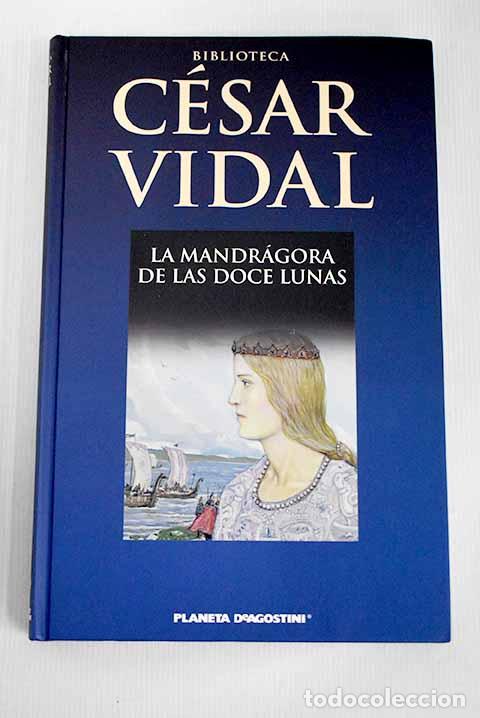 Libros: La mandr&aacute;gora de las doce lunas.- Vidal, C&eacute;sar - Foto 1