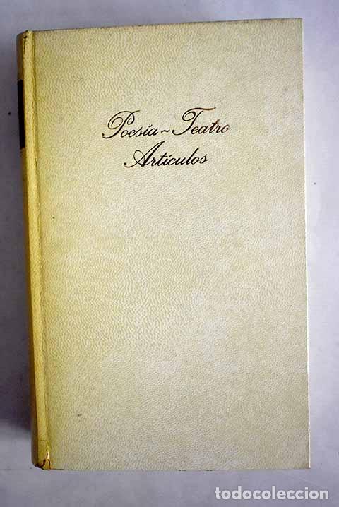 Libros: Poesia, teatro, art&iacute;culos.- Garc&iacute;a Lorca, Federico