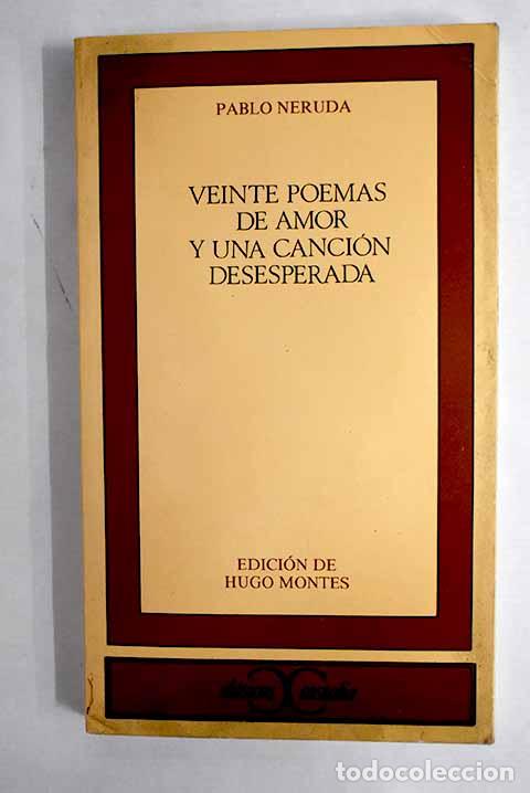 Libros: Veinte poemas de amor y una canci&oacute;n desesperada.- Neruda, Pablo