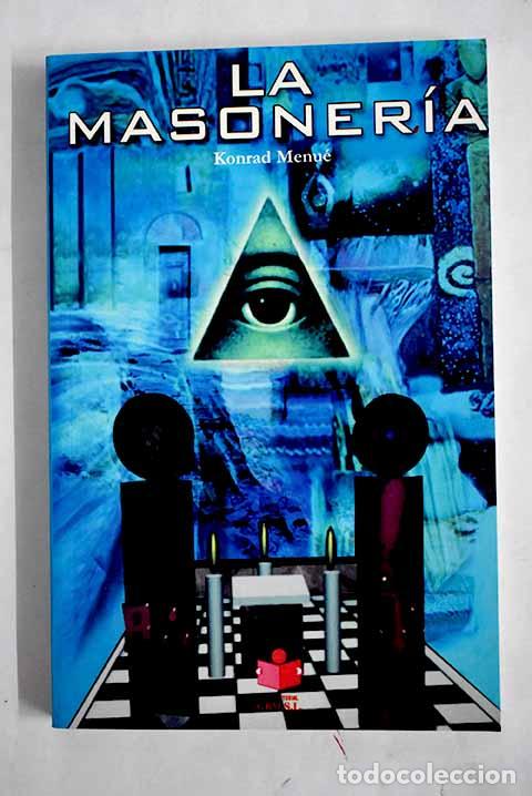 Libros: La Masoner&iacute;a y las ciencias ocultas.- Menu&eacute;, Konrad