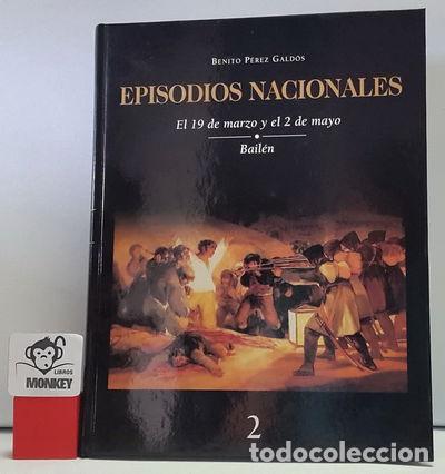 Libros: Episodios Nacionales Vol. 2: El 19 de marzo y el 2 de mayo. Bail&eacute;n- 9788440714503