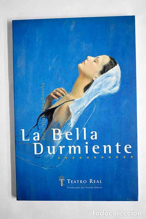 Libros: La bella durmiente: ballet en un pr&oacute;logo y tres actos