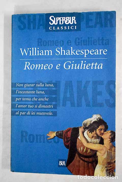 Libros: Romeo e Giulietta: Shakespeare, William.- Shakespeare, William