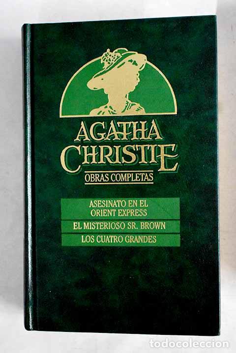 Libros: Asesinato en el Orient Express ; El misterioso Sr. Brown ; Los cuatro grandes.- Christie, Agatha