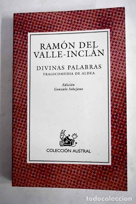 Libros: Divinas palabras: tragicomedia de Aldea.- Valle-Incl&aacute;n, Ram&oacute;n del