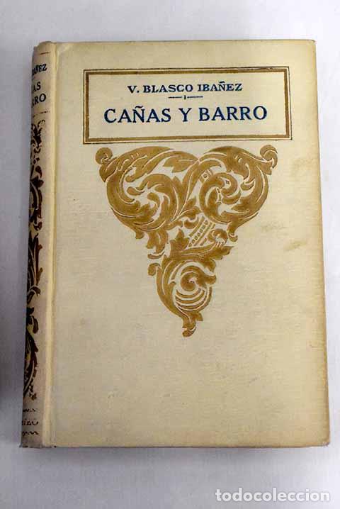 Libros: Ca&ntilde;as y barro: Blasco Ib&aacute;&ntilde;ez, Vicente.- Blasco Ib&aacute;&ntilde;ez, Vicente