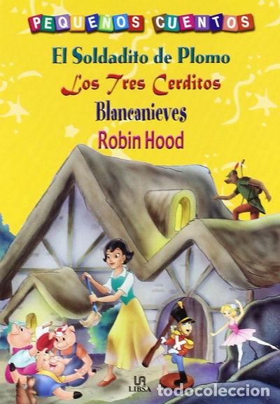 Libros: El Soldadito de Plomo, Los Tres Cerditos, Blancanieves y Robin Hood- 9788466202374