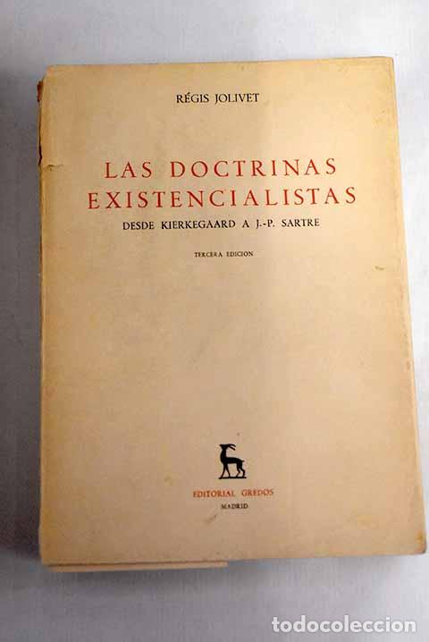 Libros: Las doctrinas existencialistas: Desde Kierkegaard a J.P. Sartre.- Jolivet, R&eacute;gis