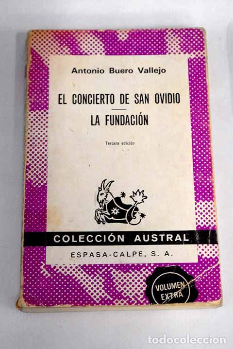 Libros: El concierto de San Ovidio ; La fundaci&oacute;n.- Buero Vallejo, Antonio