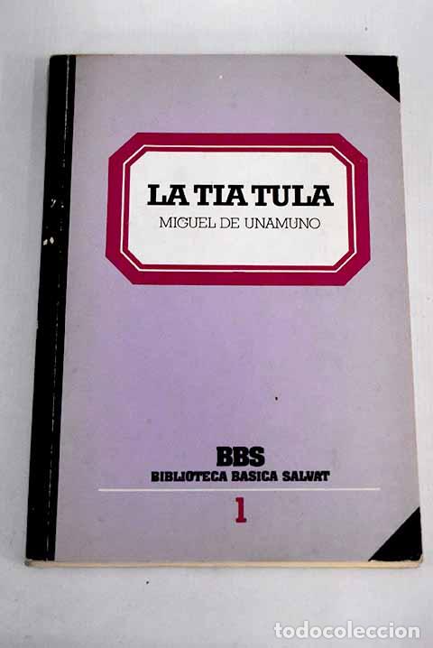 Libros: La t&iacute;a Tula: Unamuno, Miguel de.- Unamuno, Miguel de