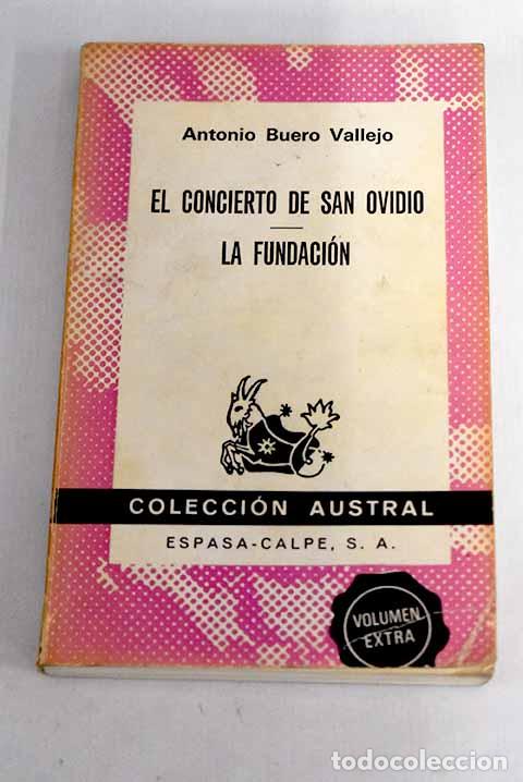 Libros: El concierto de San Ovidio ; La fundaci&oacute;n.- Buero Vallejo, Antonio