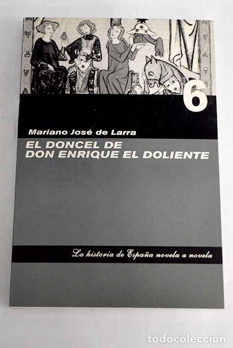 Libros: El doncel de Don Enrique el Doliente.- Larra, Mariano Jos&eacute; de