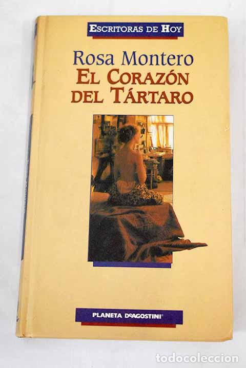 Libros: El coraz&oacute;n del t&aacute;rtaro.- Montero, Rosa