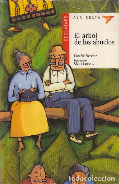Libros: EL &Aacute;RBOL DE LOS ABUELOS - FOSSETTE, DANIELE - Foto 1