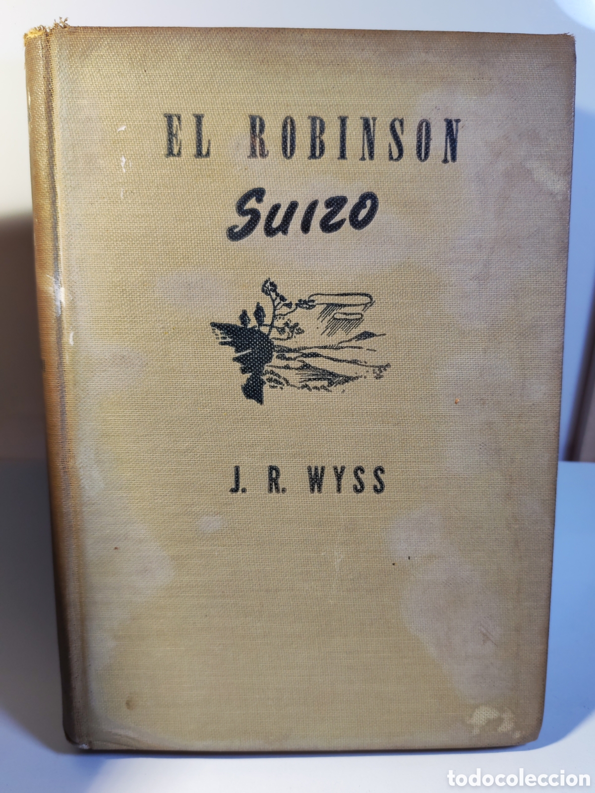 Libros: EL ROBINSON SUIZO. J.R. Wyss. 1943 Firmado por Xose Maria Alvarez Blazquez en 1947 ( cronista Vigo)