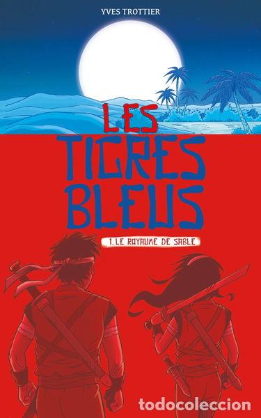 Libros: Les tigres bleus T01: Le royaume de sable- 9782875804136
