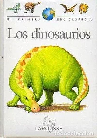 Libros: Los dinosaurios mi primera enciclopedia- 9788480161213