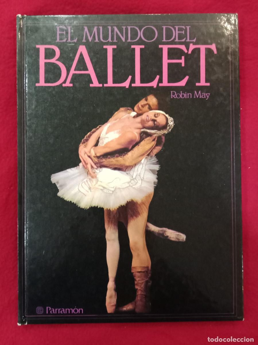Libros: El Mundo del Ballet - Robin May - Ed. Parram&oacute;n (T&eacute;cnico) - Foto 1