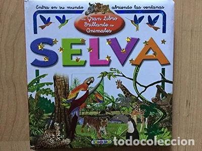 Libros: Selva/Mi Gran Libro Brillante De Animales- 9788484268680