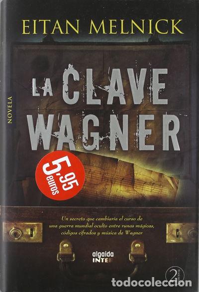 Libros: La clave Wagner- 9788498771923