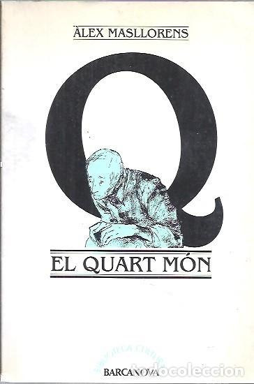 Libros: EL QUART MON ALEX MASLLORENS BARCANOVA - Foto 1