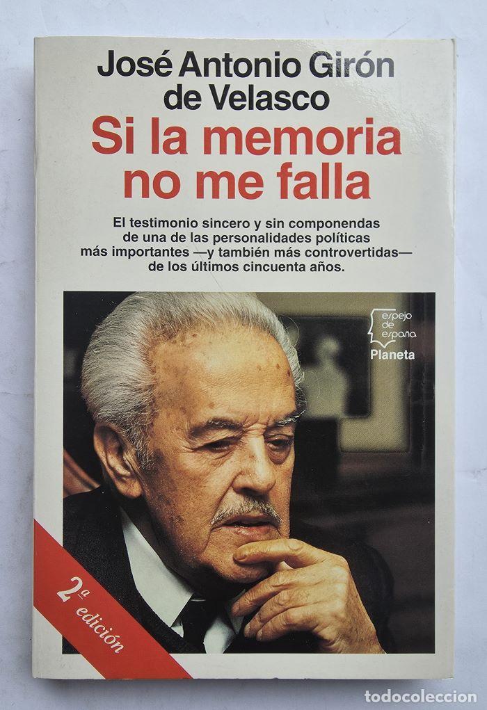 Livres: SI LA MEMORIA NO ME FALLA - Jos&eacute; Antonio Gir&oacute;n de Velasco