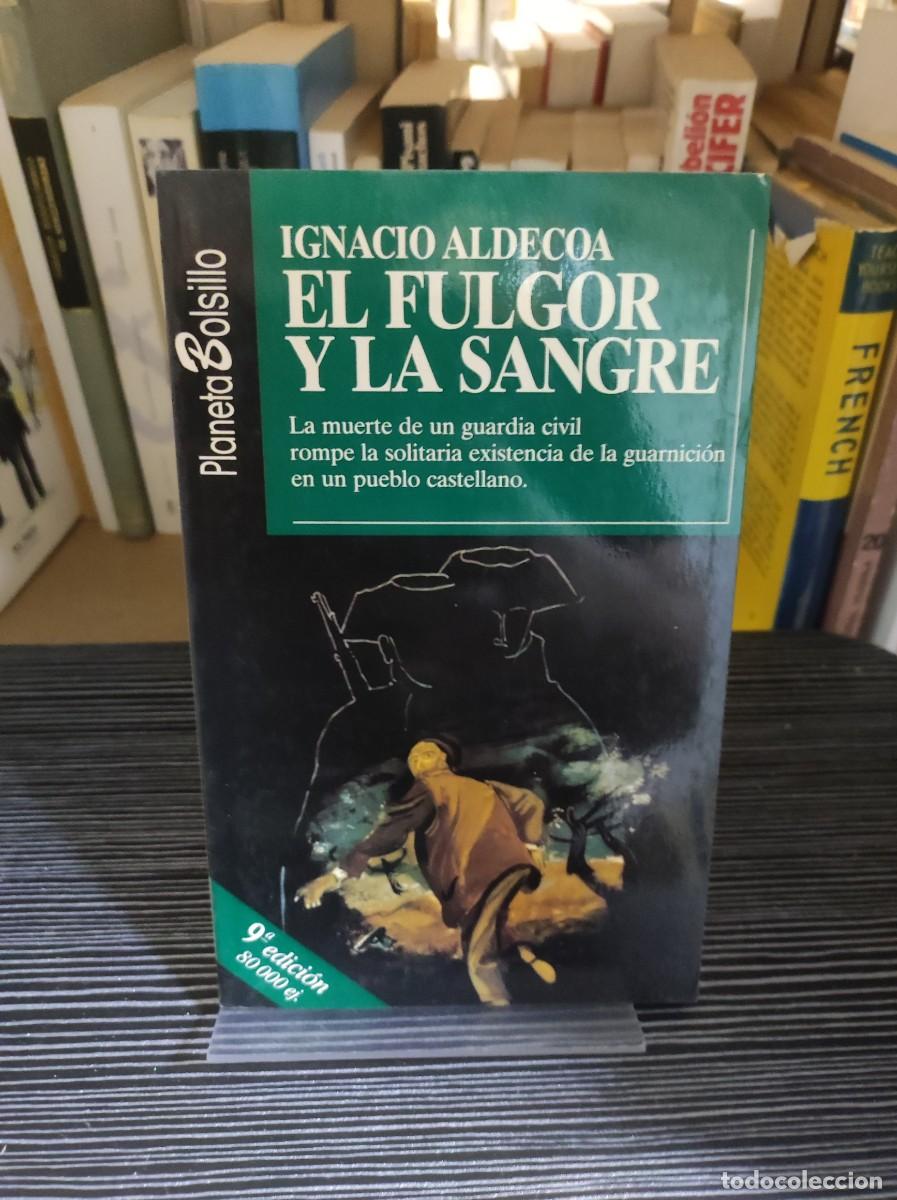 Libros: El fulgor y la sangre Ignacio Aldecoa Planeta (Bolsillo) - Foto 1